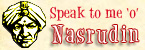 speak to me Nasrudin